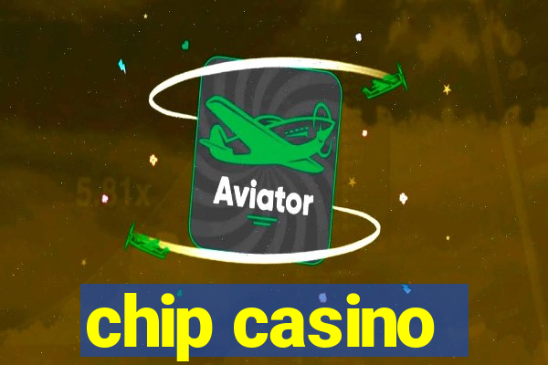 chip casino